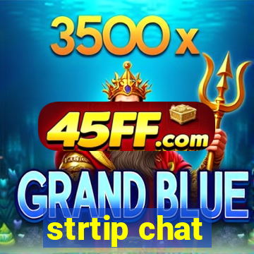 strtip chat